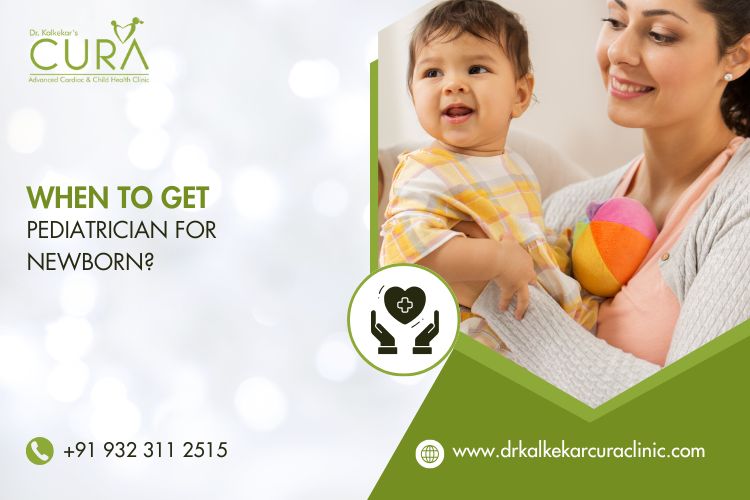 When to Get a Pediatrician for a Newborn?